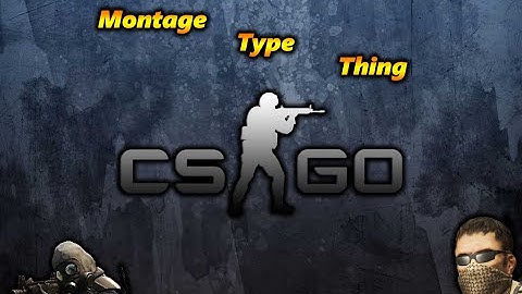 CS:GO - Montage Type Thing (1v5, Crazy Awp Kill, Auto Galore, 7 Day Ban and Zeus Squad)