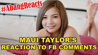 ABANGERS REACT TO MAUI'S FB COMMENTS REACTION ON HER NEW MOVIE