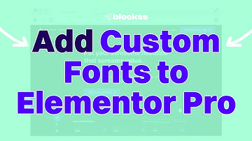 How to Add Custom Fonts in Elementor Pro