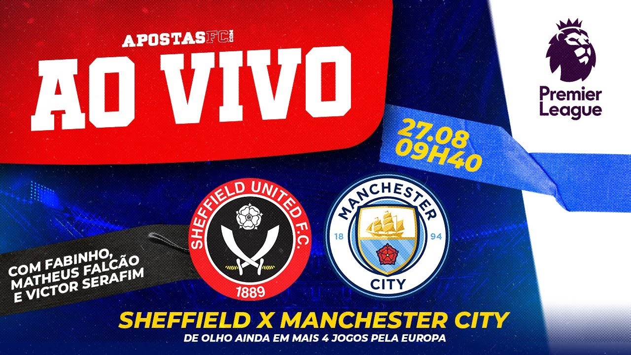 Sheffield x Manchester City: onde assistir ao vivo na TV, horário