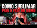 Sublimación de termos, PASO A PASO 🔥