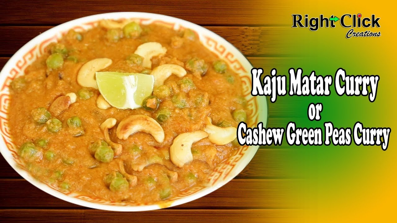 Cashew and Green Peas Curry / Kaju Matar Curry Cashew nuts used so