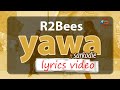 R2Bees Yawa Feat Sarkodie Official Video Lyrics Video Mp3 mp3