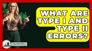 What Are Type I And Type II Errors? - The Friendly Statistician