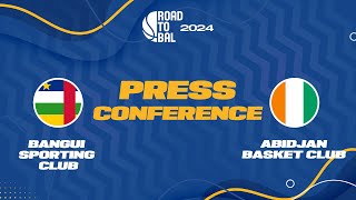 Bangui Sporting Club v Abidjan Basket Club - Press Conference