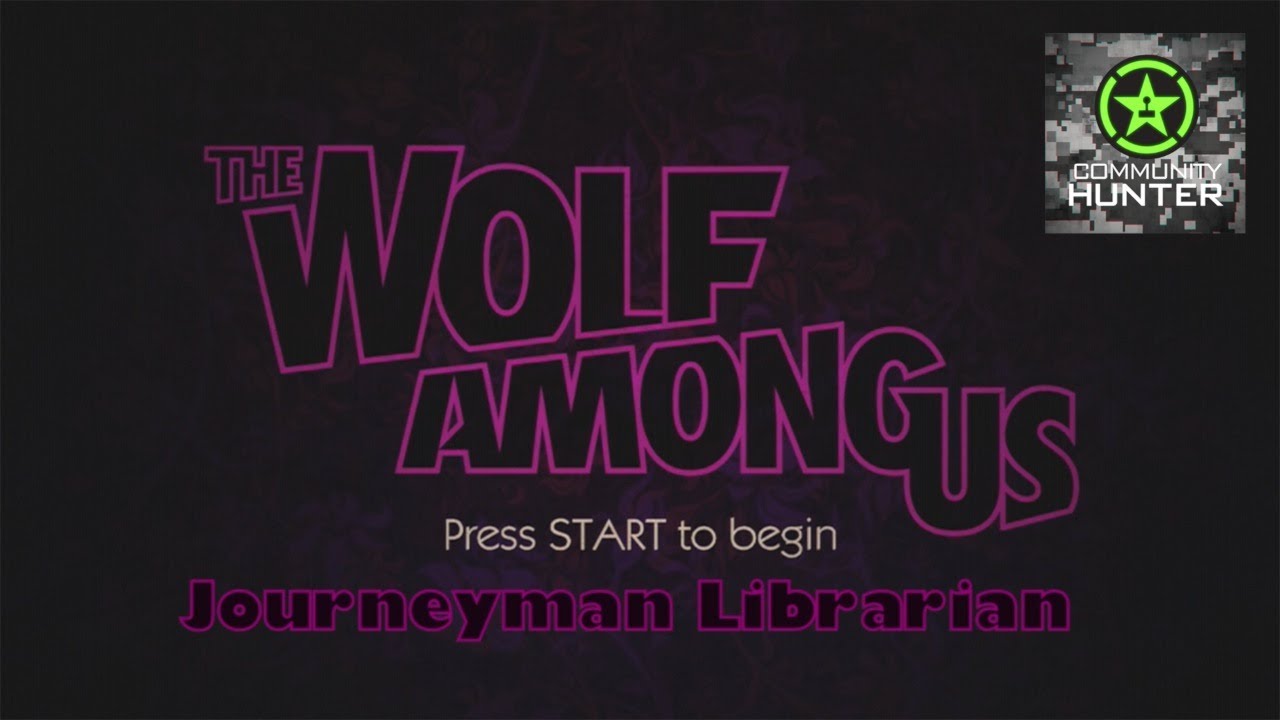 The Wolf Among Us Episode 3 Journeyman Librarian Guide Youtube