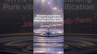 ✨ Deep Karma Release: 417Hz Sacred Frequency &amp; Soul Purification #spiritual #peace #positivevibes