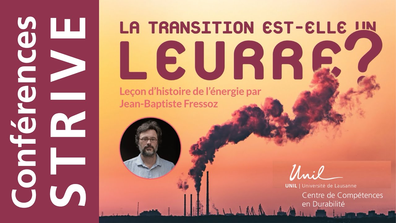 La transition est-elle un leurre ? | Une conférence STRIVE | par Jean-Baptiste Fressoz