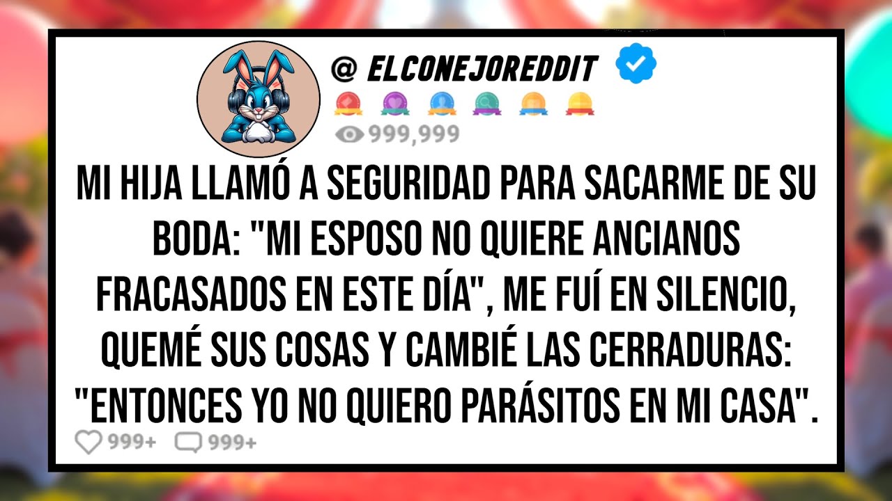 Mi HIJA Llamó a Seguridad Para Sacarme de su Boda: 