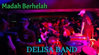 Madah Berhelah ( Ziana Zain ) Cover by DELISA BAND