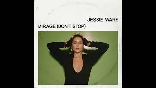Jessie Ware - Mirage (Don’t Stop) [12” Extended Mix]