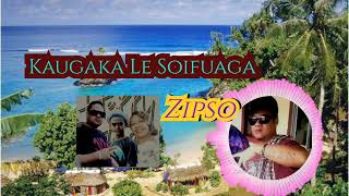 Zipso - Kaugaka Le Soifuaga