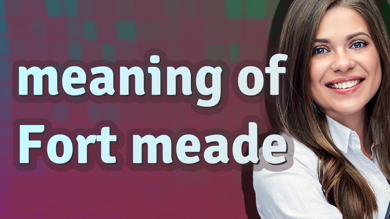 Fort meade meaning of Fort meade YouTube