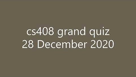 cs408 grand quiz fall 2020 solved by Helping Hands
