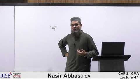 Lecture-47 #CAF8 Cost and Management Accounting By Sir Nasir Abbas #Riselecture #ICAP #CA #cma #icap