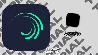 Alight motion || Morph Tuitorial // smooth edges