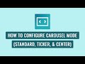WP Carousel Pro - How To Configure Carousel Mode (Standard, Center, & Ticker)
