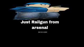 Just Arsenal Railgun