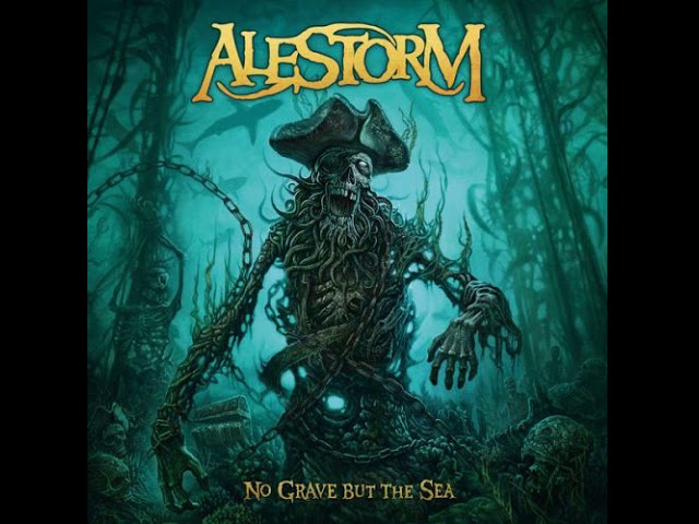 Alestorm - No Grave But the Sea