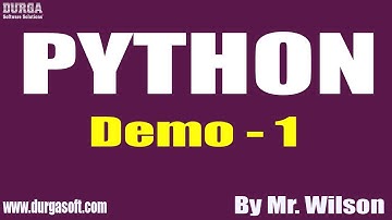 PYTHON tutorials || Demo - 1 || by Mr. Wilson On 06-04-2020 @7PM