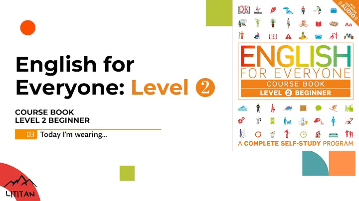 English for Everyone - Level 2 Beginner - Course Book / 03 Today I’m wearing…/ - DayDayNews