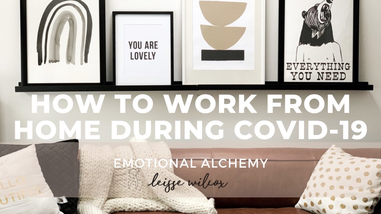 How to Work From Home During COVID 19 - YouTube