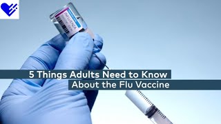 5 Things Adults Need to Know About the Flu Vaccine | Healthgrades