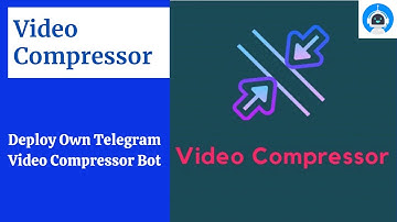 Make Own Telegram Video Compressor HEVC Bot | Discovery Projects