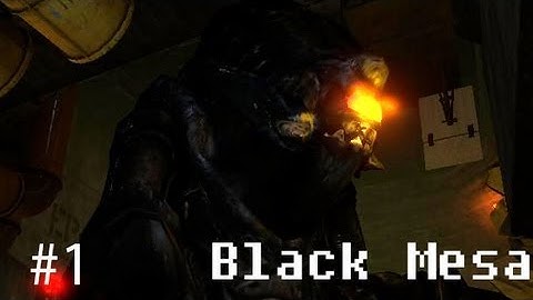 Black Mesa Episode 1 - Late for Work