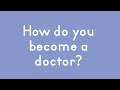 How Do You Become A Doctor 