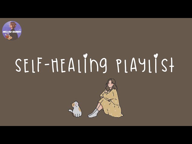 [Playlist] time for self-healing💎songs to cheer you up after a tough day class=