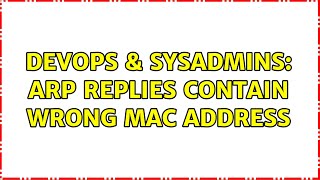 DevOps & SysAdmins: ARP replies contain wrong MAC address (5 Solutions!!) Net Worth