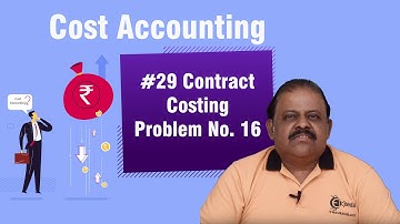 Contract Costing Problem No. 16 - Contract Costing - Cost Accounting (TY B.COM)