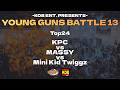 KPC vs Massy vs Mini KidTwiggz | YOUNG GUNS BATTLE Vol 13 | TOP 24 |