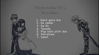 CUMA GARA GARA DIA - FULL ALBUM WIZZ BAKER (SPECIAL PLAYLIST TIMUR ID)