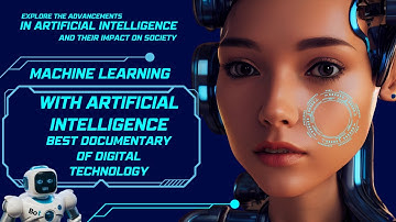 Machine learning with Artificial intelligence Best documentary of digital technology