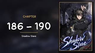 Shadow Slave - Chapters 186-190 | Full Audiobook