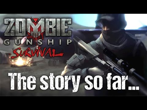 Zombie Gunship Survival - The Story so Far