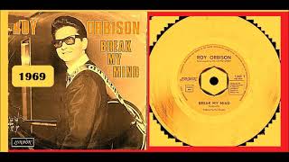 Roy Orbison - Break My Mind