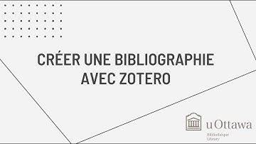 Créer une bibliographie avec Zotero