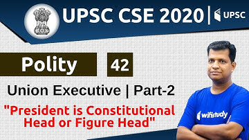 4:00 PM - UPSC CSE 2020 | Polity by Pawan Sir | Union Executive President is Constitutional (Part-2)