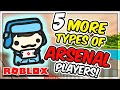 5 MORE Types of Arsenal Players (Roblox Animation)