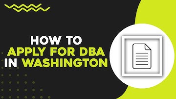 How To Apply For A DBA In Washington State (Easiest Way)