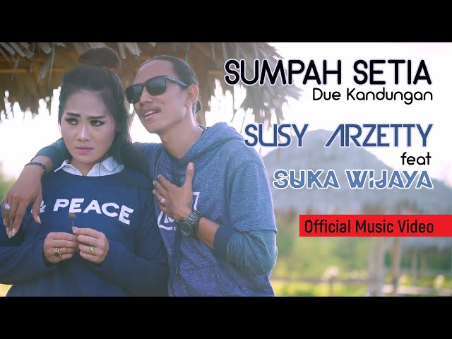 Susy Arzetty feat Suka Wijaya - Sumpah Setia (Official Music Video ProMedia) class=