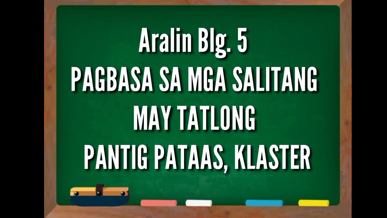 FILIPINO 3 - WEEK 3 - ARALIN 5 - PAGBASA SA MGA SALITANG MAY TATLONG