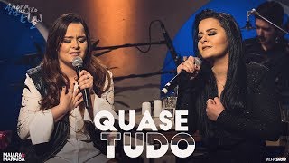 Maiara E Maraisa - Quase Tudo - Agora É Que São Elas 2