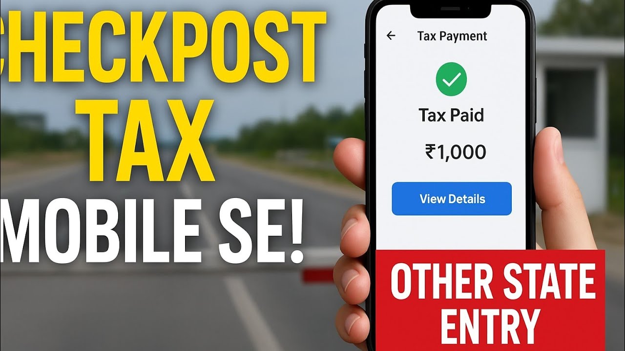 Other State Checkpost Tax Kaise kaate