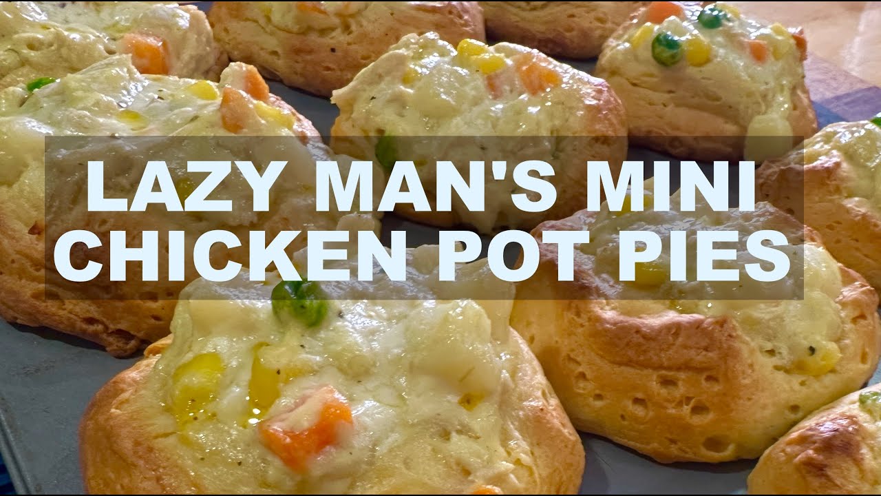 Lazy man's  Mini Chicken Pot Pies For The Busy Cook!