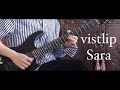 vistlip - Sara 【Guitar Solo cover】