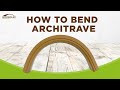 How to bend architrave  flexible wooden board fwb